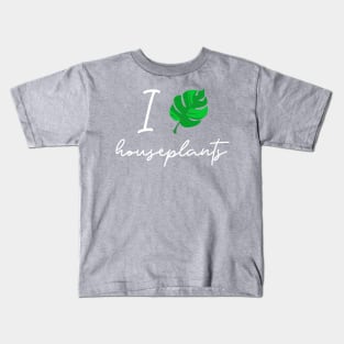 I Love Houseplants, Monstera Leaf Houseplant Design, Plant Lovers, Gardeners, Herbalists and Naturalists, Organic Green Thumb, Boho Floral Kids T-Shirt